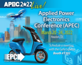 EPC在APEC 2022展会上展示<font color='red'>GaN</font>技术如何为48 V应用带来革命性突破
