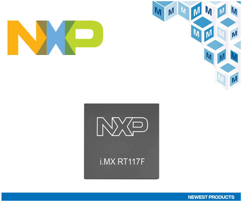贸泽电子开售用于3D人脸识别的NXP i.MX RT117F EdgeReady跨界处理器