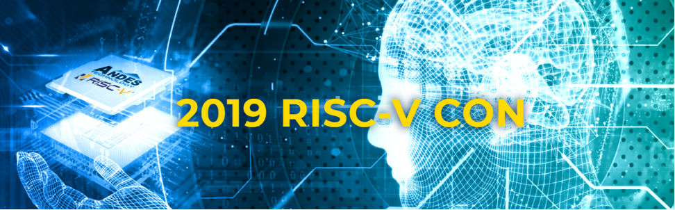 2019 RISC-V CON将带您解读CPU的局面将如何演变