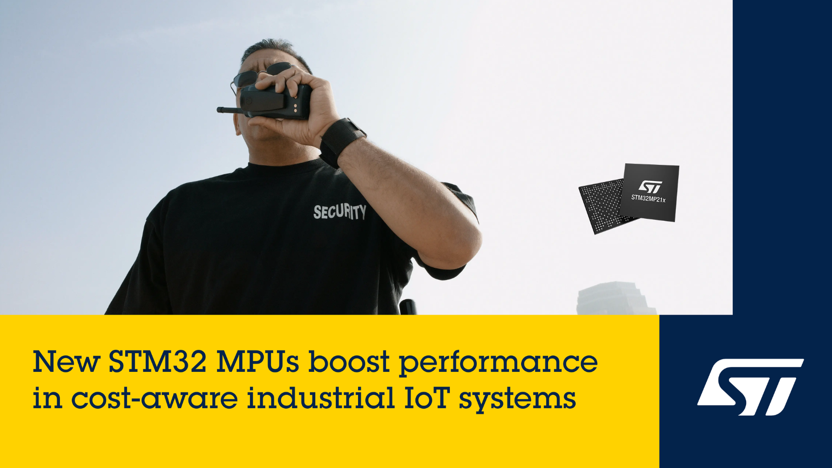 意法半导体推出最新STM32MP21微处理器，兼具高性价比、低功耗、高灵活性