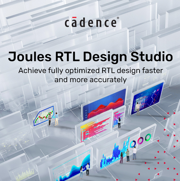 Cadence 推出 Joules RTL Design Studio，将 RTL 生产力和结果质量提升到新的高度